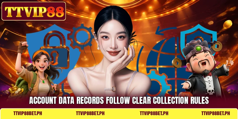 Account data records follow clear collection rules