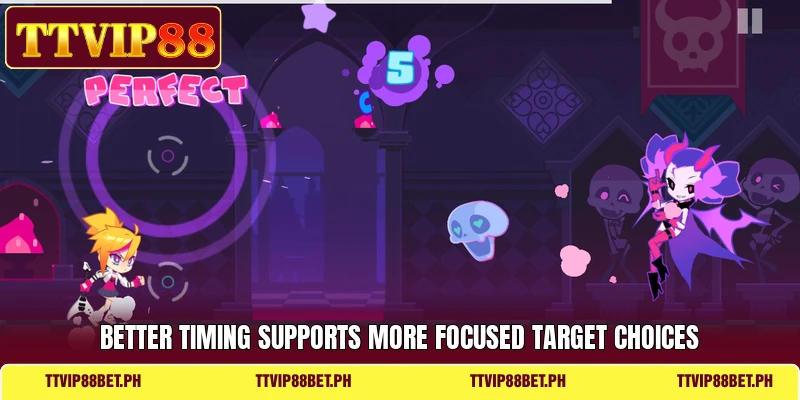 Better timing supports more focused target choices Better timing supports more focused target choices