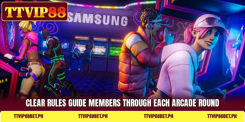 Clear rules guide members through each arcade round Clear rules guide members through each arcade round