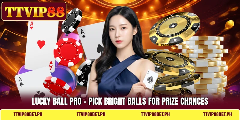 Lucky Ball Pro - Pick Bright Balls For Prize Chances
