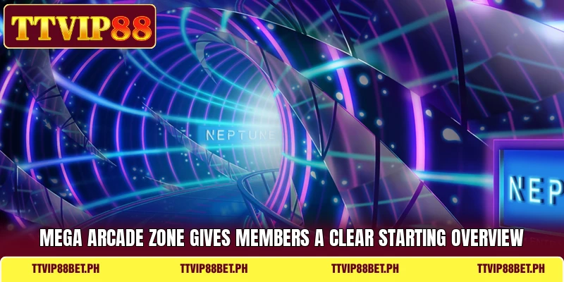 Mega Arcade Zone gives members a clear starting overview Mega Arcade Zone gives members a clear starting overview