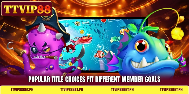 Popular title choices fit different member goals Popular title choices fit different member goals