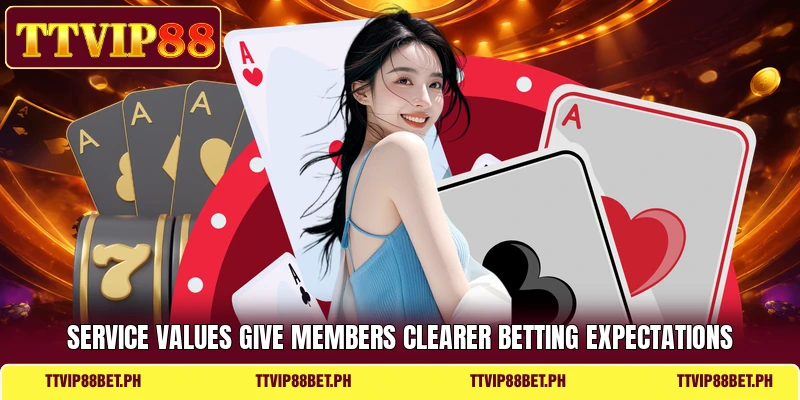 Service values give members clearer betting expectations