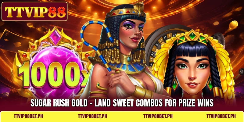 Sugar Rush Gold - Land Sweet Combos For Prize Wins